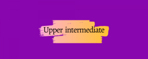 سطح بالاتر از متوسط- upper intermediate