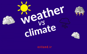 فرق بین weather وclimate - تفاوت بین weather با climate